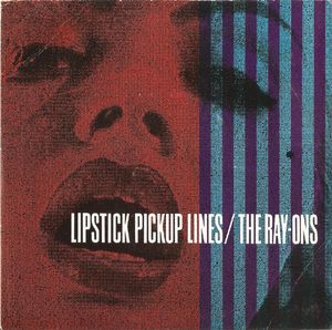 The Ray-Ons – Lipstick Pickup Lines
