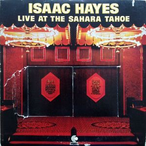 Live At The Sahara Tahoe by Isaac Hayes