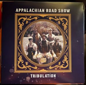 Tribulation by Appalachian Road Show