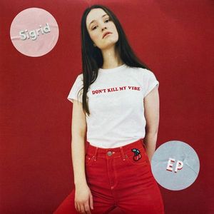 Sigrid – Don't Kill My Vibe EP