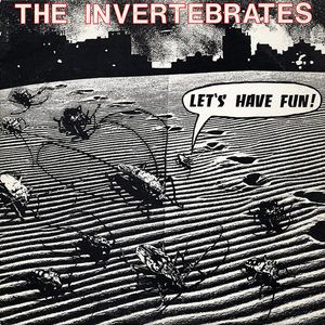 The Invertebrates – Let's Have Fun!