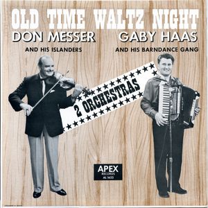 Don Messer And His Islanders, Gaby Haas And His Barndance Gang – Old Time Waltz Night