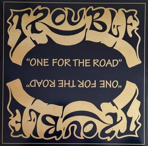 One For The Road by Trouble