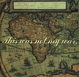 Pray Silent – This Was Not My War