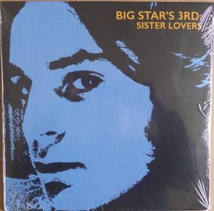 Big Star's 3rd: Sister Lovers cover