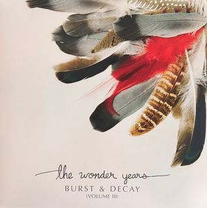 The Wonder Years – Burst & Decay (Volume III)