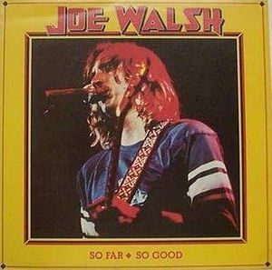 So Far So Good by Joe Walsh