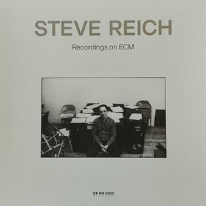 Steve Reich – Recordings On ECM