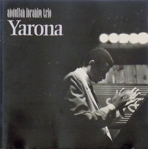 The Abdullah Ibrahim Trio – Yarona