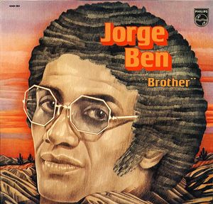 Jorge Ben – A Tabua De Esmeralda (Brother)