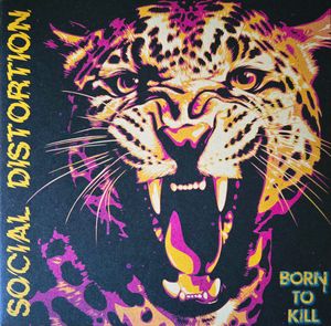 Born To Kill by Social Distortion