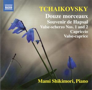Pyotr Ilyich Tchaikovsky, Mami Shikimori – Piano Music (Douze Morceaux)
