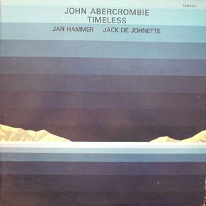 John Abercrombie, Jan Hammer, Jack DeJohnette – Timeless