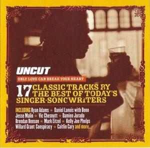 Only Love Can Break Your Heart (17 Classic Tracks By The Best Of Today's Singer-Songwriters) cover