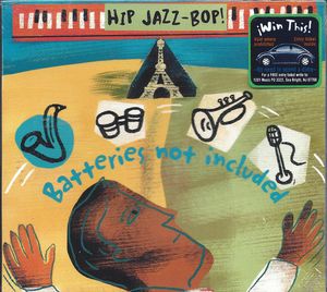 Hip Jazz-Bop! Batteries Not Included cover