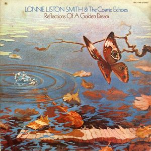 Reflections Of A Golden Dream by Lonnie Liston Smith And The Cosmic Echoes