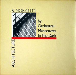Architecture & Morality by Orchestral Manoeuvres In The Dark