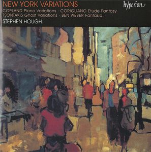 New York Variations by Aaron Copland,  John Corigliano,  George Tsontakis,  Ben Weber ,  Stephen Hough