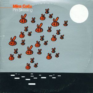 Mira Calix – Pin Skeeling