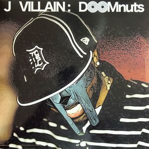 J Villain: Doomnuts by J Dilla /  MF Doom