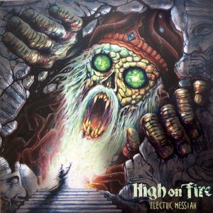 High On Fire – Electric Messiah