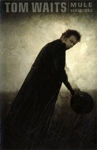 Mule Variations by Tom Waits