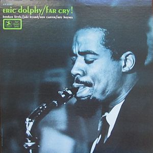 Eric Dolphy – Far Cry!