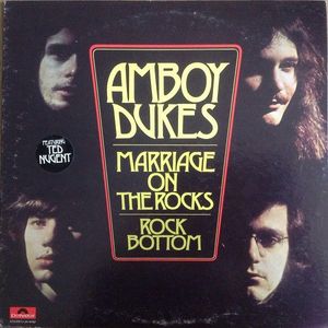 The Amboy Dukes – Marriage On The Rocks - Rock Bottom